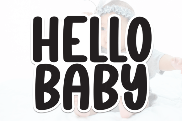 Discovering the Friendly Charm of the Hello Baby Font